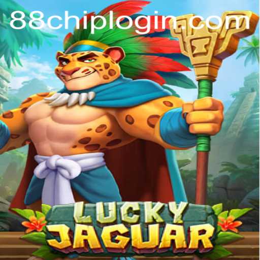 Exploring the Thrills of LuckyJaguar: A Comprehensive Guide to 88CHIP LOGIN