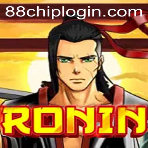Exploring the World of Ronin: A Guide to the Exciting Game and 88CHIP LOGIN